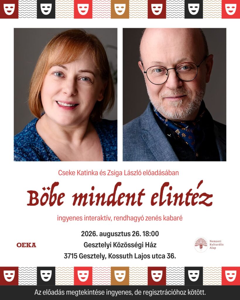 Böbe mindent elintéz – Cseke Katinka és Zsiga László előadásában – Gesztely, 2026.08.26.